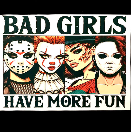 Bad Girls Have More Fun Halloween T-Shirt